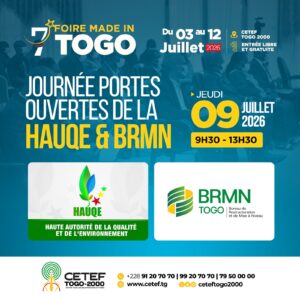 7ème FOIRE MADE IN TOGO : JOURNÉE PORTES OUVERTES HAUQE ET BRMN